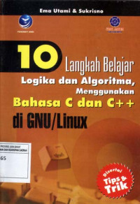 Image of 10 Langkah Belajar Logika Dan Algoritma Menggunakan Bahasa C dan C++ di GNU/Linux