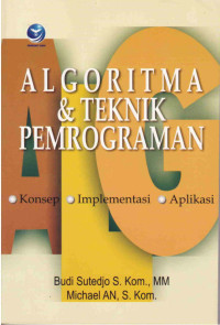 Image of Algoritma & Teknik Pemrograman : Konsep, Implementasi, Aplikasi