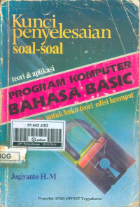 Image of Kunci/Penyelesaian Soal-Soal Teori Dan Aplikasi Program Komputer Bahasa Basic