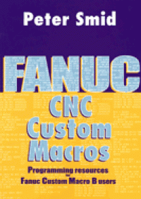 Image of Fanuc CNC Custom Macros. Programming Resources for Fanuc Custom Macros B Users
