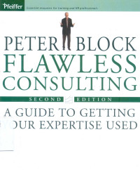 Image of Flawless Consulting : A Guide To Getting Your Expertise Used