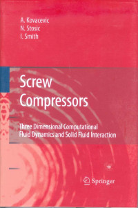 Image of Screw Compressors: Three Dimensional Computational and Fluid Dynamics and Solid Fluid Interaction