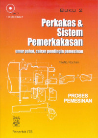 Image of Proses Pemesinan Buku 2: Perkakas & Sistem Pemerkakasan, Umur Pahat, Cairan Pendingin Pemesinan