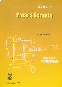 Image of Proses Pemesinan Buku 4: Proses Gerinda