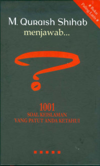 Image of Menjawab 1001 Soal Keislaman Yang Patut Anda Ketahui