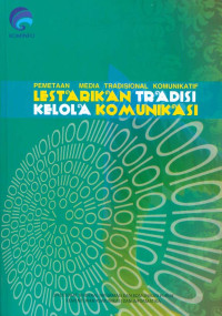 Image of Pemetaan Media Tradisional Komunikatif Lestarikan Tradisi Kelola Komunikasi