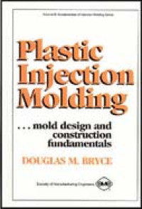 Image of Plastic Injection Molding: Mold Design And Construction Fundamentals