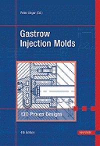 Image of Gastrow Injection Molds 130 Proven Designs 4th ed.