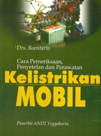 Image of Cara Pemeriksaan, Penyetelan & Perawatan Kelistrikan Mobil