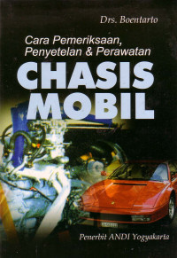 Image of Cara Pemeriksaan, Penyetelan & Perawatan Chasis Mobil
