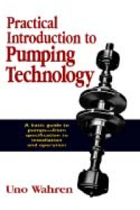 Image of Practical Introduction To Pumping Technology: a Basic guide to pumps - from specification to installation and operation