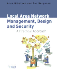 Image of Local Area Network Management, Design And Security A Practical Approach