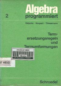 Image of Algebra programmiert 2: Termersetzungsregeln Und Termumformungen