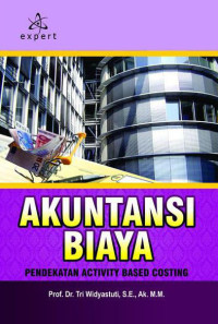 Image of Akuntansi Biaya; Pendekatan Activity Based Costing