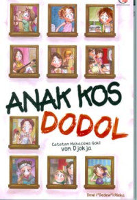 Image of Anak Kos Dodol: Catatan Mahasiswa Gokil Von Jokja