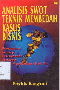 Image of Analisis SWOT Teknik Membedah Kasus Bisnis