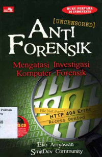 Image of Anti Forensik: Mengatasi Investigasi Komputer Forensik