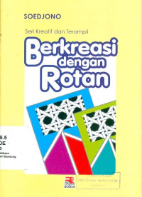 Image of Berkreasi Dengan Rotan (Seri Kreatif dan Terampil)