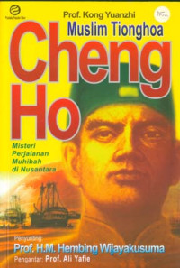 Image of Muslim Tionghoa Cheng Ho: Misteri Perjalanan Muhibah Di Nusantara