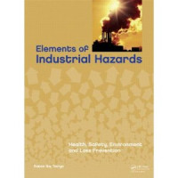Image of Elements of Industrial Hazards: Health, Safety, Environment and Loss Prevention
