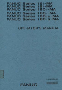 Image of Fanuc Series 16 i-Ma/18i-Ma/160i-Ma/180i-Ma/160iS-Ma/180iS-Ma, Operator's Manual