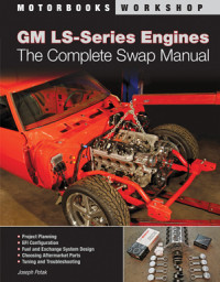Image of GM LS-Series Engines The Complete Swap Manual