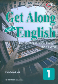 Image of Get Along With English 1: For Vocational School Grade X Novice Level