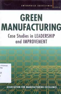 Image of Green Manufacturing : Case Studies in Leadership and Improvement