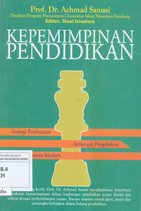 Image of Kepemimpinan Pendidikan. Strategi Pembaruan, Semangat Pengabdian, Manajemen Modern
