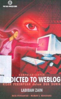 Image of Addicted to Weblog: Kisah Perempuan Dalam Dua Dunia