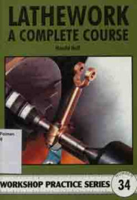 Image of Lathework A Complete Course : Workshop Practice Number 34