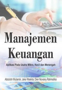 Image of Manajemen Keuangan; Aplikasi pada Usaha Mikro, Kecil dan Menengah