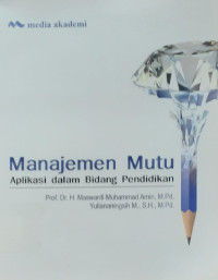 Image of Manajemen Mutu: Aplikasi dalam Bidang Pendidikan