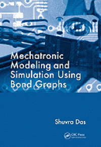 Image of Mechatronics Modeling and Simulation Using Bond Graphs