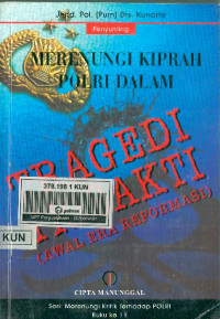 Image of Merenungi Kiprah Polri Dalam Tragedi Trisakti (Awal Era Reformasi)