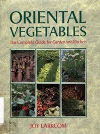 Image of Oriental Vegetables : The Complete Guide for Garden and Kitchen