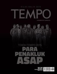 Image of TEMPO edisi 4348. Tokoh Tempo 2015. Para Penakluk Asap