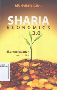 Image of Sharia Economics 2.0. Ekonomi Syariah Untuk Kita