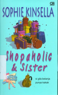 Image of Shopaholic & Sister: Si Gila Belanja Punya Kakak
