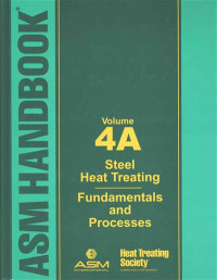 Image of ASM HANDBOOK : Steel Heat Treating Fundamental and Processes Volume 4A