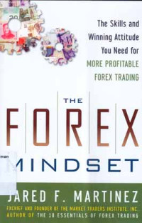 Image of The Forex Mindset : The Skills and Winning Attitude You Need for More Profitable Forex Trading