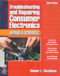 Image of Troubleshooting and Repairing Consumer Electronics Without a Schematic 3ed