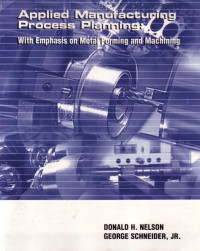 Image of Applied Manufacturing Process Planning With Emphasis On Metal Forming And Machining