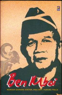 Image of Ben Mboi. Memoar Seorang Dokter, Prajurit, Pamong Praja