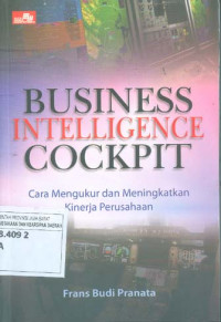 Image of Business Intelligence Cockpit: Cara Mengukur dan Meningkatkan Kinerja Perusahaan