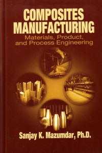 Image of Composites Manufacturing. Materials, Product, And Process Engineering