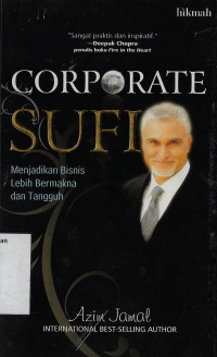 Image of The Corporate Sufi : Hidaup Kaya Raya, Mati Masuk Surga