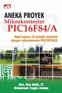 Image of Aneka Proyek Mikrokontroler PIC16F84/A