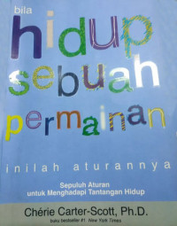 Image of Bila Hidup Sebuah Permainan Inilah Aturannya