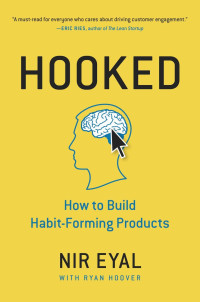 Image of Hooked: How to Building Habit-forming Products